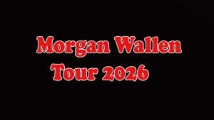 Morgan Wallen Tour 2026