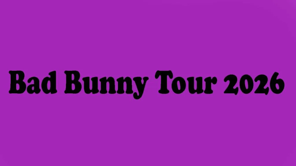 Bad Bunny Tour 2026