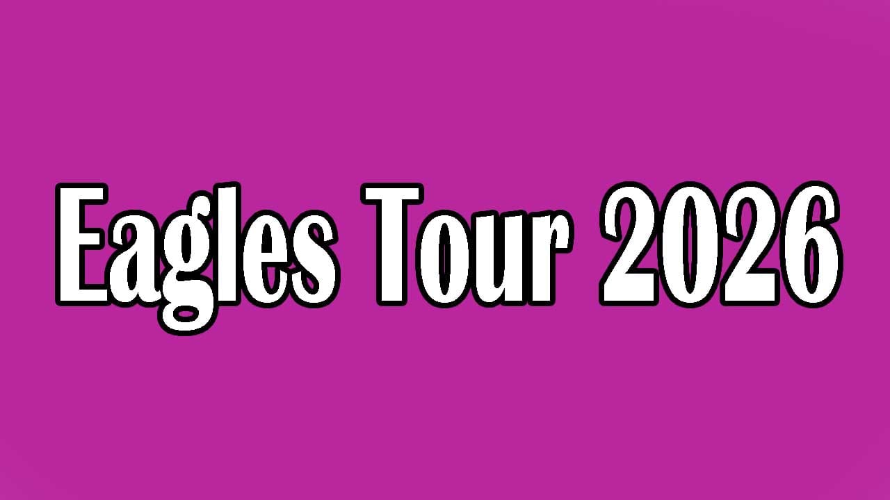Eagles Tour 2026