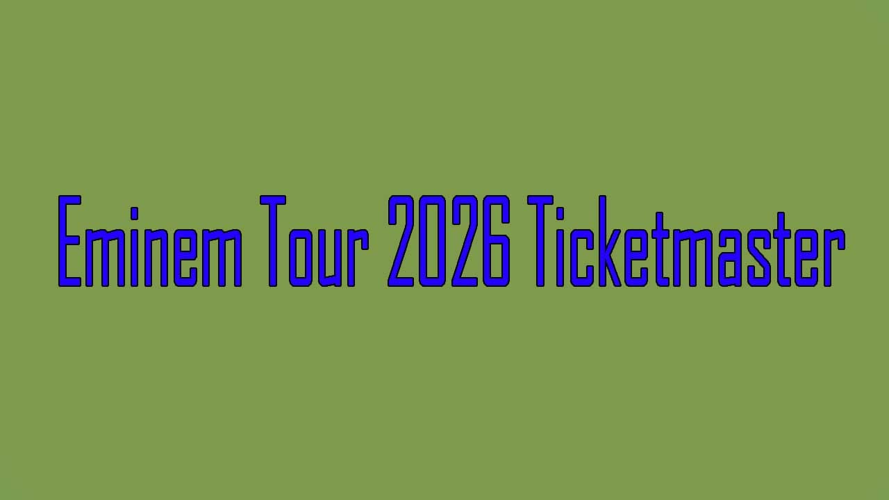 Eminem Tour 2026 Ticketmaster