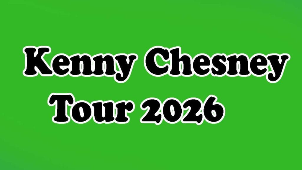 Kenny Chesney Tour 2026