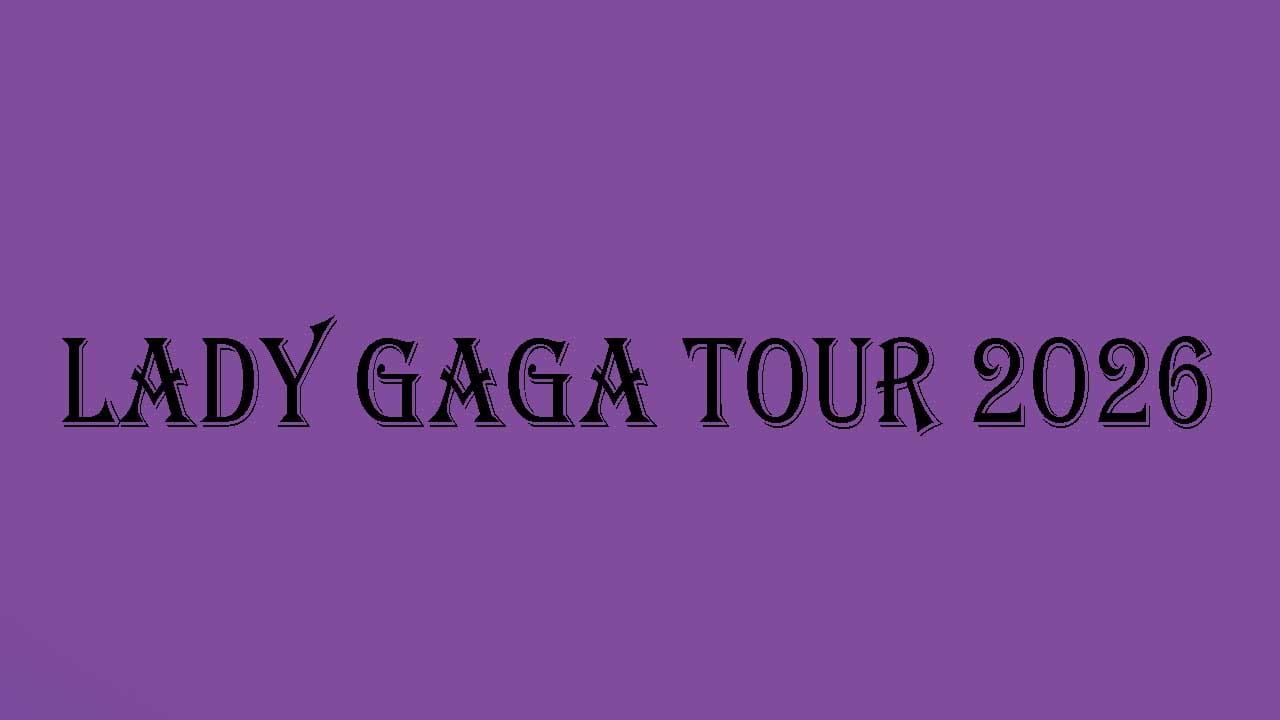 Lady Gaga Tour 2026