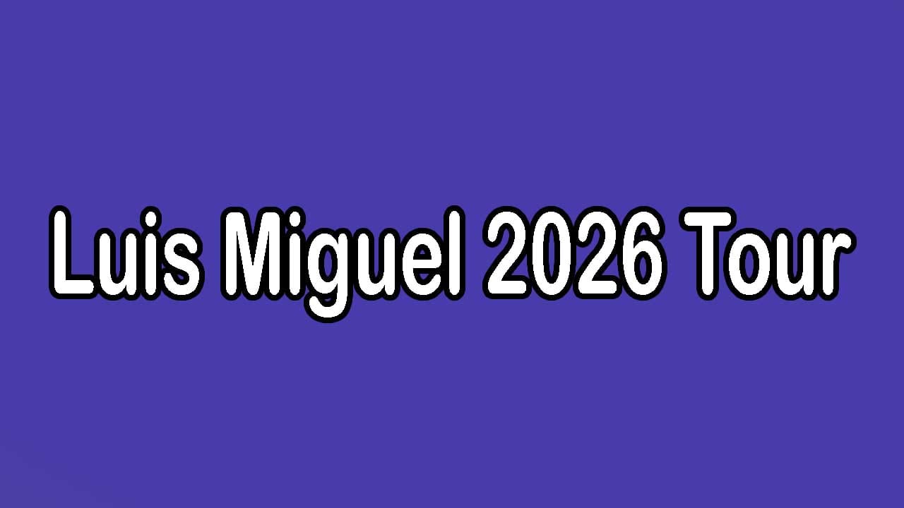 Luis Miguel 2026 Tour