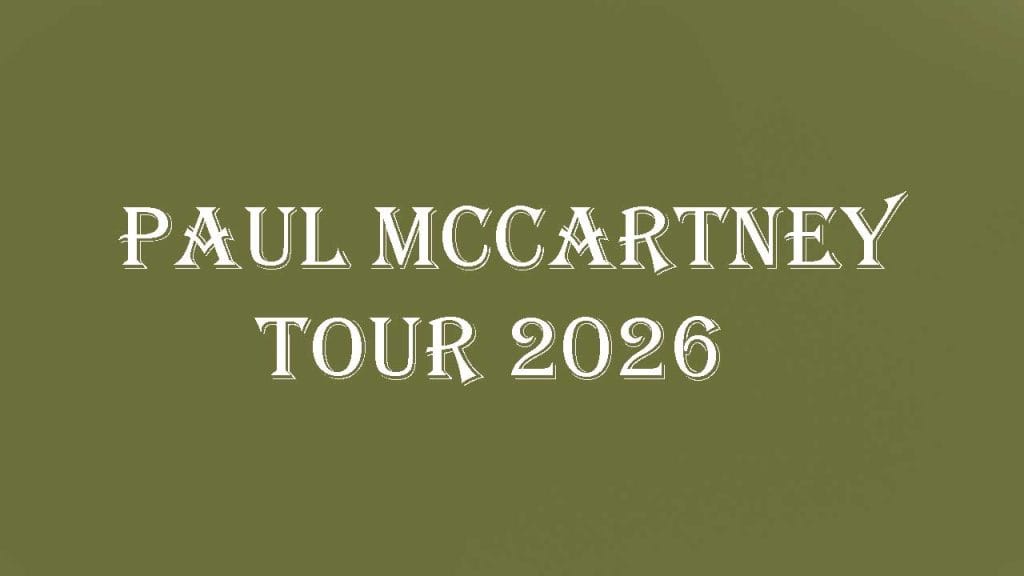 Paul McCartney Tour 2026