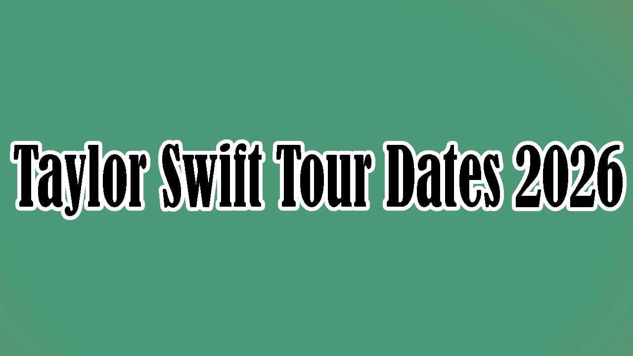 Taylor Swift Tour Dates 2026