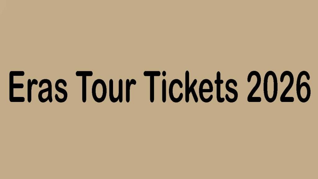 Eras Tour Tickets 2026