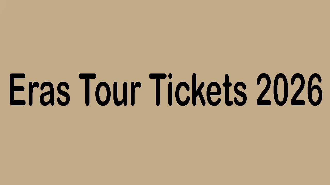 Eras Tour Tickets 2026