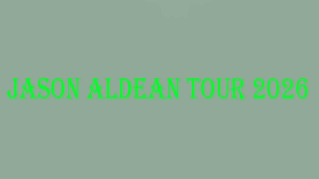 Jason Aldean Tour 2026