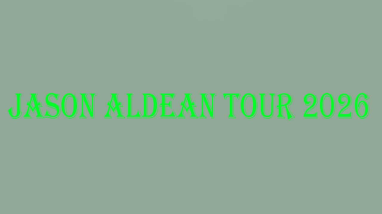 Jason Aldean Tour 2026