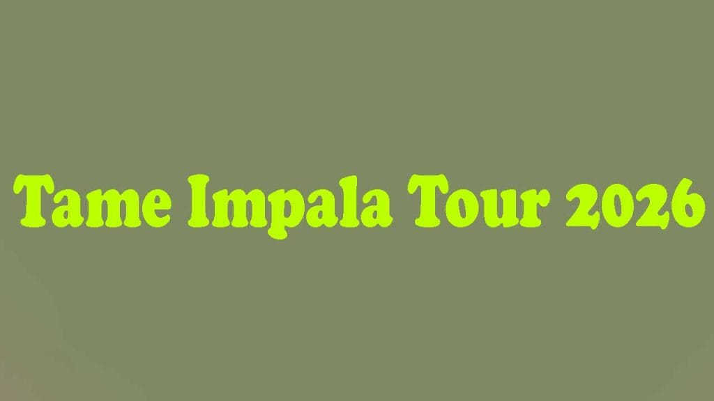 Tame Impala Tour 2026