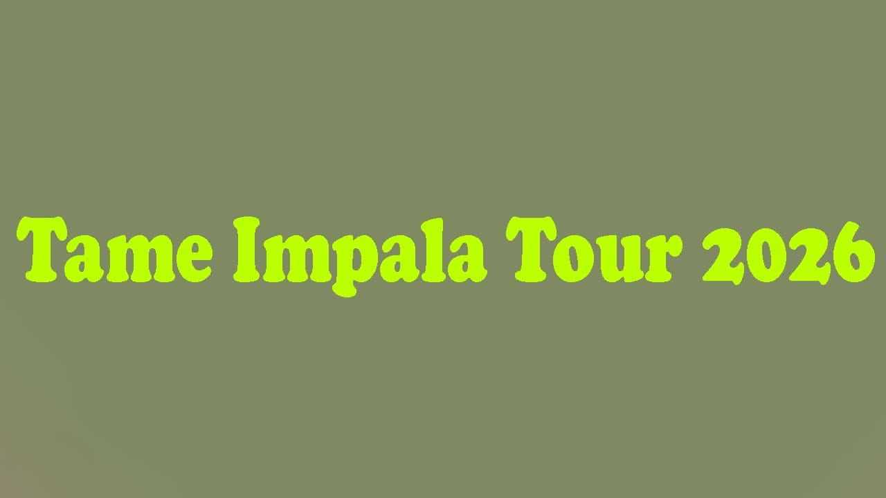 Tame Impala Tour 2026