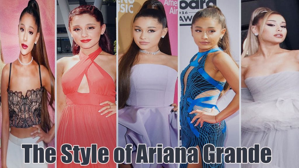 The Style of Ariana Grande